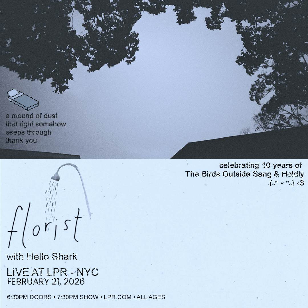 Florist Performs 'The Birds Outside Sang' & 'Holdly' w/ Hello Shark event image