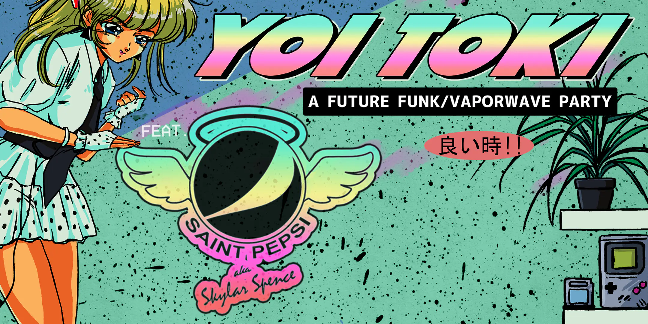 YOI TOKI: A FUTURE FUNK / VAPORWAVE PARTY feat. SAINT PEPSI