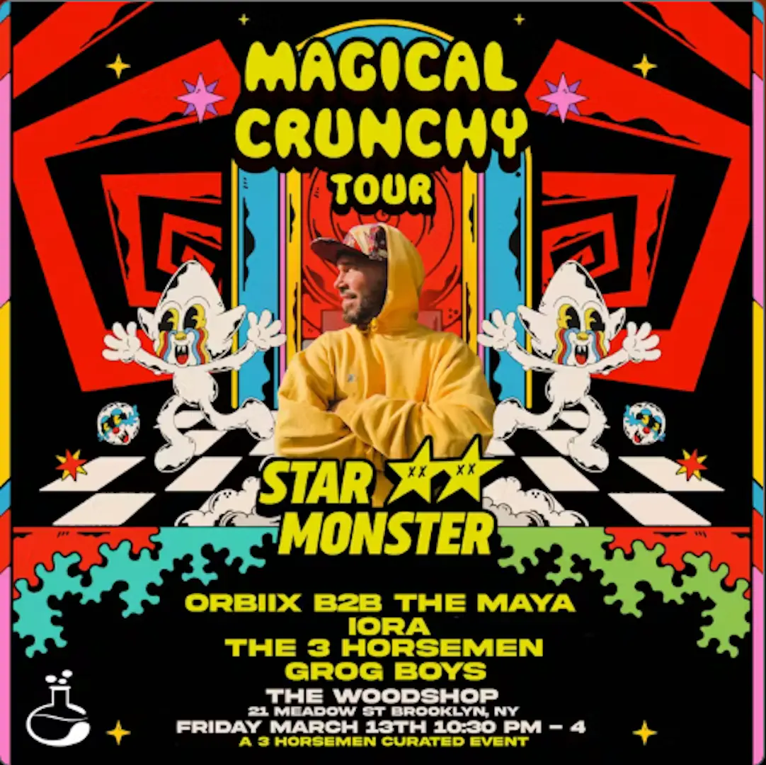 3 HORSEMEN PRESENTS: STAR MONSTERS' MAGICAL CRUNCHY TOUR event image