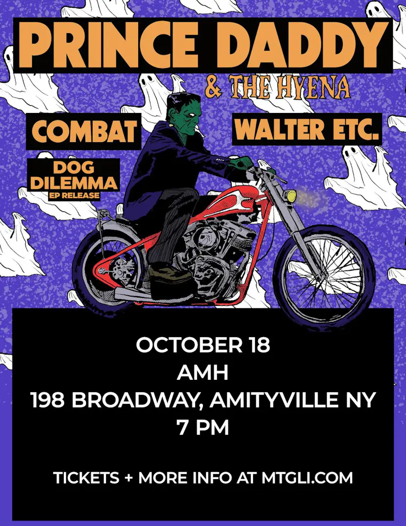 Prince Daddy & The Hyena, Combat, Walter Etc., Dog Dilemma event image