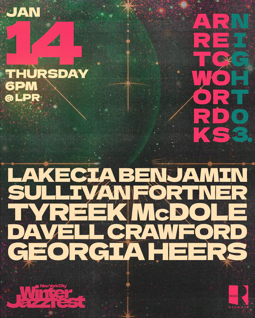 Artwork Records Night 03. Lakecia Benjamin, Sullivan Fortner, Tyreek McDole, Davell Crawford + Georgia Heers poster image