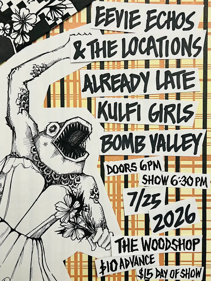Eevie Echoes & The Locations, Already Late, Kulfi Girls, Bomb Valley poster image