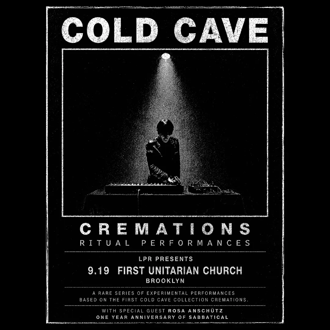 LPR Presents: COLD CAVE performing CREMATIONS in its Entirety poster image