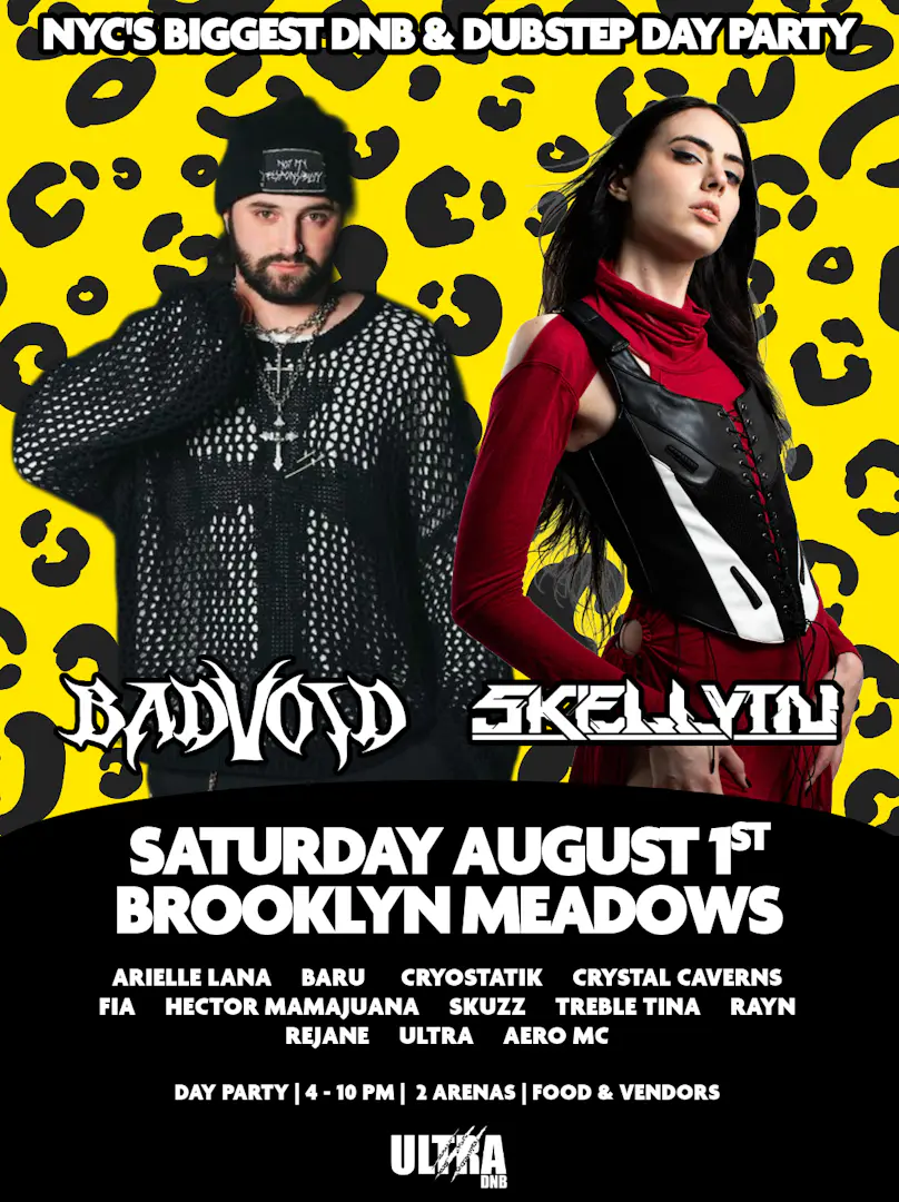 NYC'S BIGGEST DRUM AND BASS & DUBSTEP DAY PARTY! BAD VOID X SKELLYTN 😈 poster image