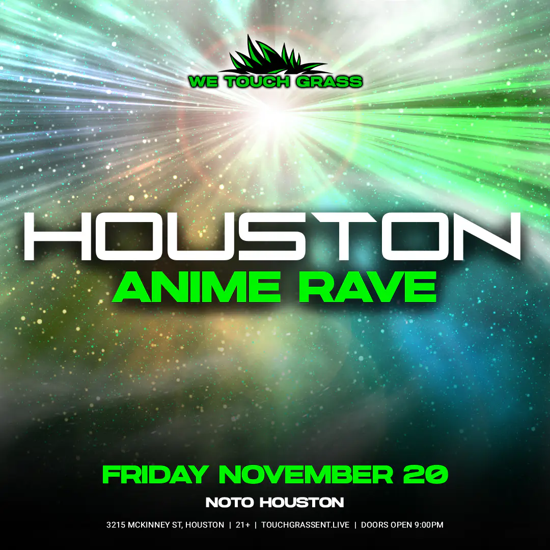 We Touch Grass presents: HOUSTON Anime Rave event image