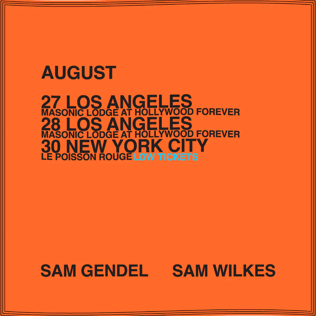 Sam Gendel & Sam Wilkes (Low Tickets) event image
