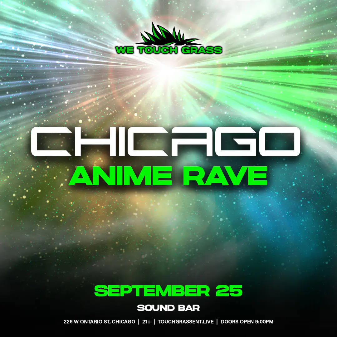 #WeTouchGrass presents: CHICAGO Anime Rave poster image