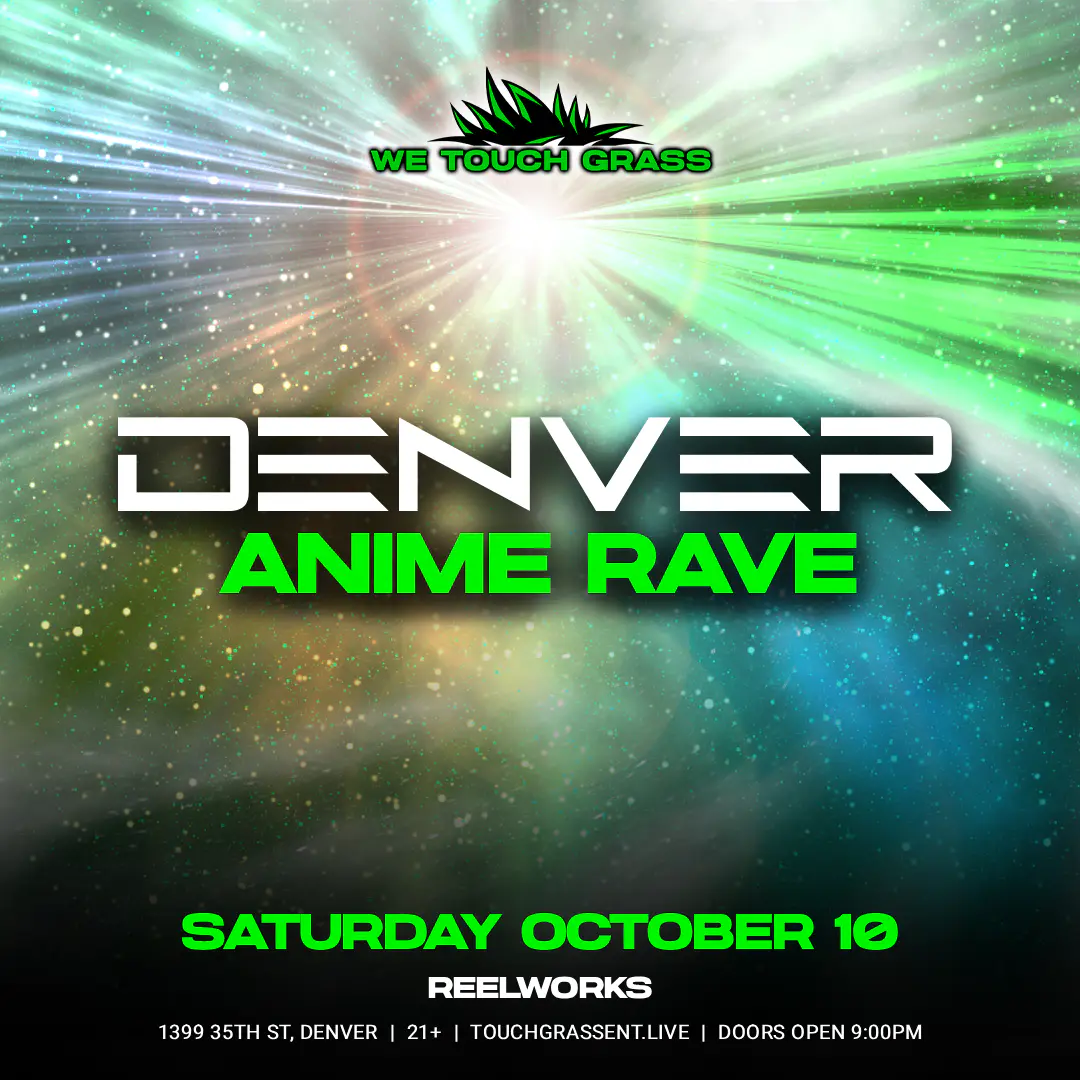 #WeTouchGrass presents: DENVER Anime Rave event image