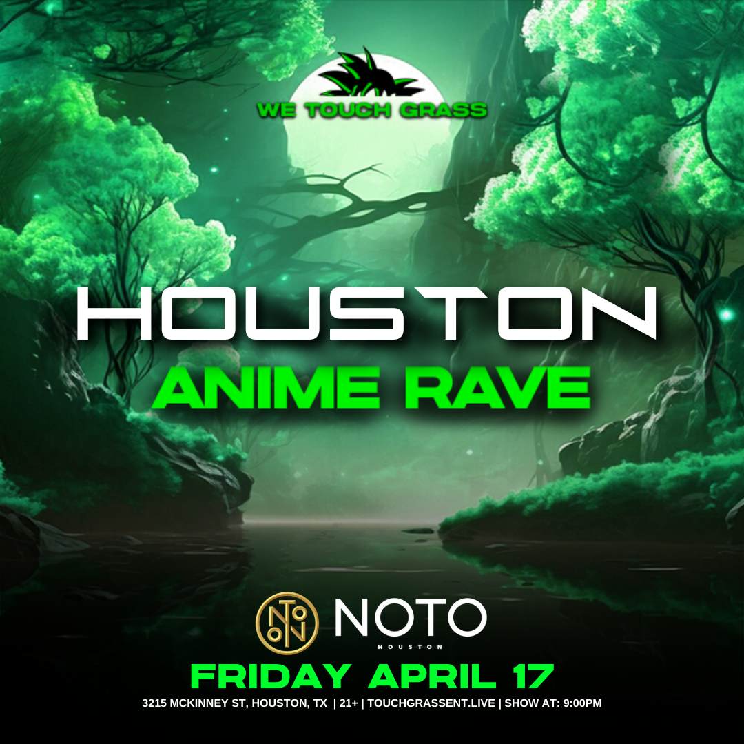 #WeTouchGrass presents: HOUSTON Anime Rave event image