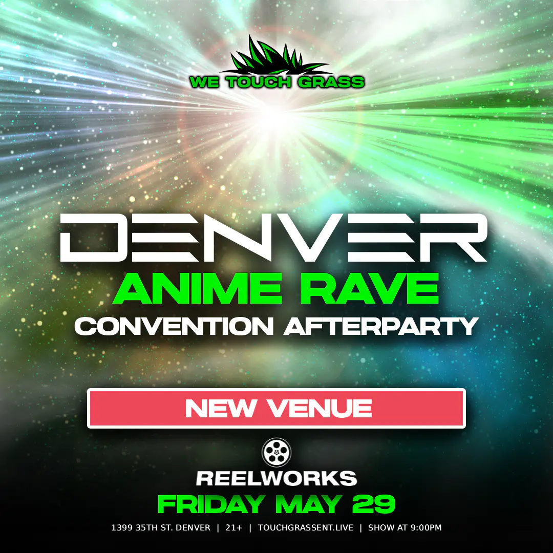 #WeTouchGrass presents: DENVER Anime Rave poster image