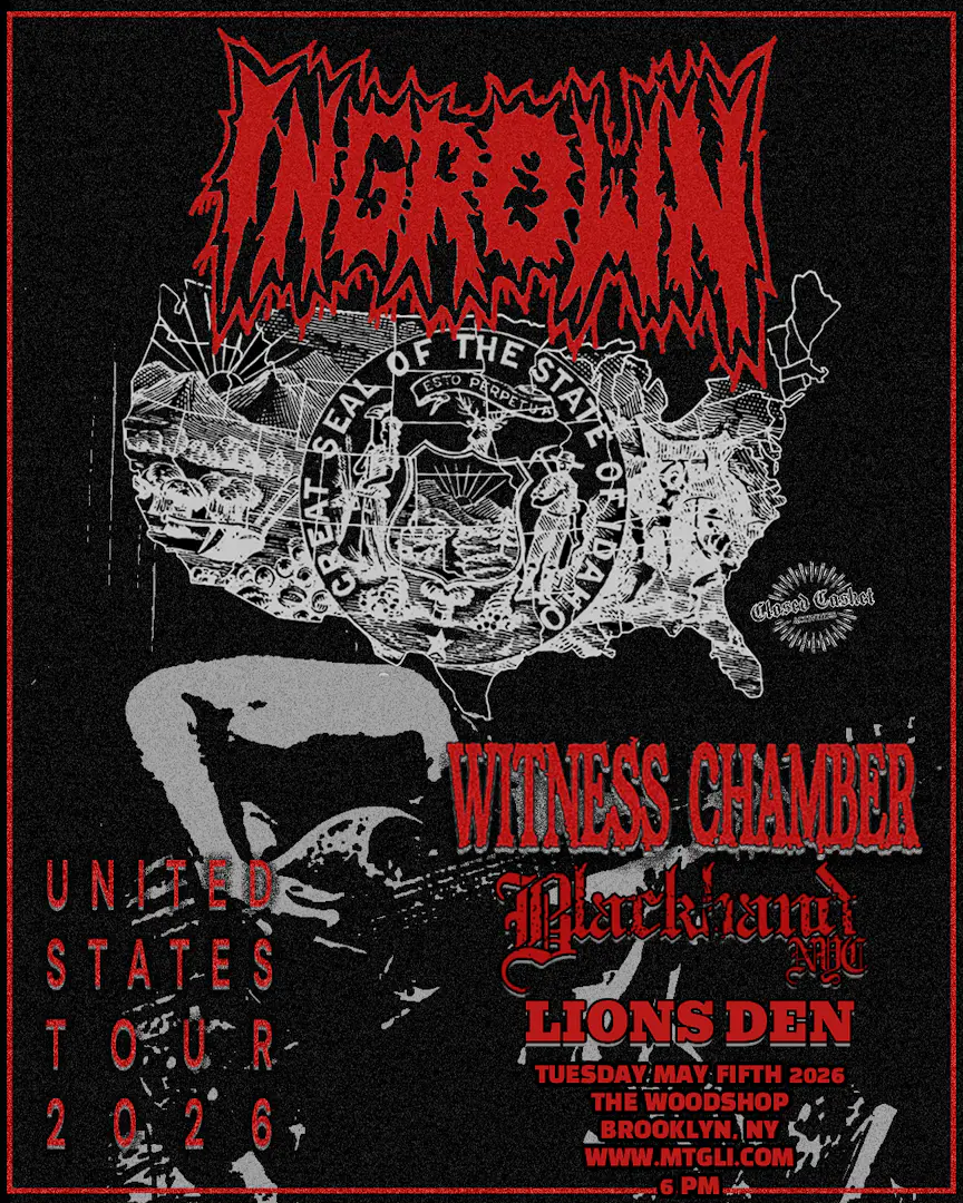 Ingrown, Witness Chamber, Blackhand NYC, Lions Den poster image