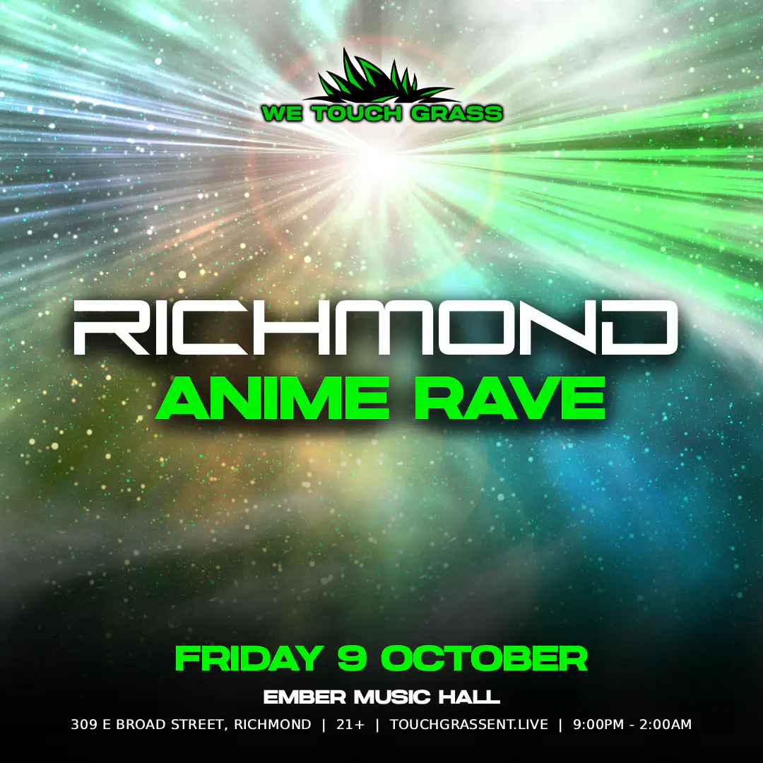 #WeTouchGrass presents: RICHMOND Anime Rave event image